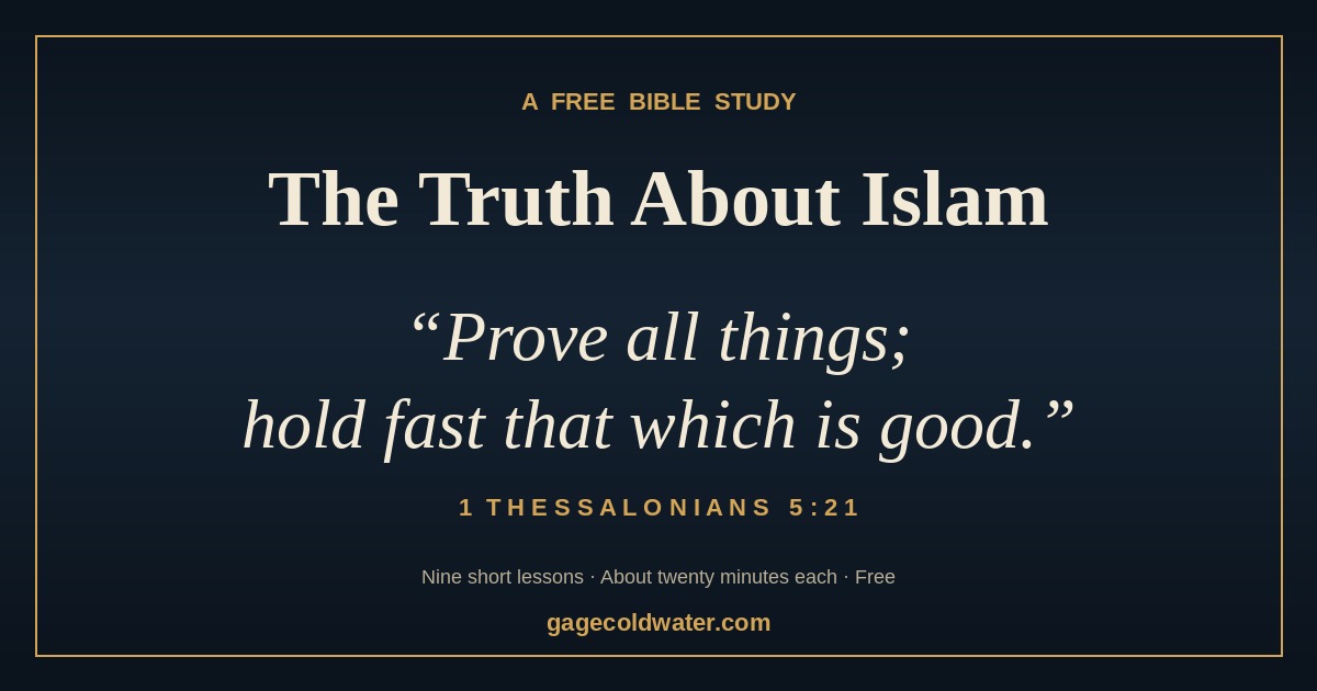 The Truth About Islam, a free Bible study comparing Islam and the Bible